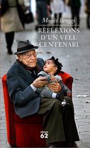 Biografies i Memòries - Reflexions d'un vell centenari