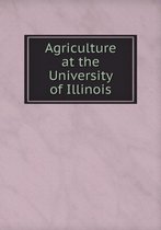 Agriculture at the University of Illinois