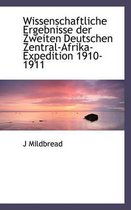 Wissenschaftliche Ergebnisse Der Zweiten Deutschen Zentral-Afrika-Expedition 1910-1911