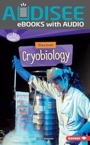 Searchlight Books ™ — What's Cool about Science? - Discover Cryobiology