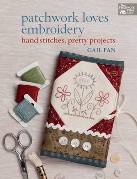 Patchwork Loves Embroidery, Gail Pan | 9781604683738 | Boeken | bol.com