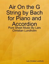 Air On the G String by Bach for Piano and Accordion - Pure Sheet Music By Lars Christian Lundholm
