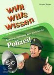 Willi wills wissen 8: Achtung, Achtung! Hier spricht die Polizei!