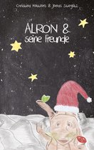 Alrons Abenteuer 1 - Alron & seine Freunde