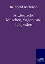 Altdeutsche Märchen, Sagen und Legenden