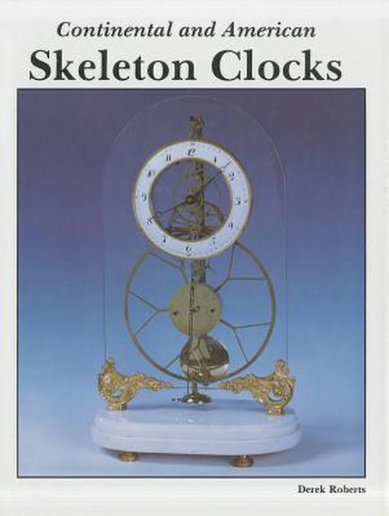 Continental and American Skeleton Clocks - cover