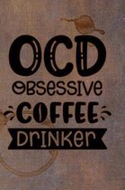 Ocd Obsessive Coffee Drinker