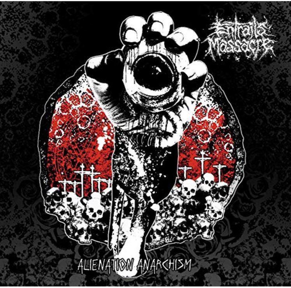 Entrails Massacre - Alienation Anarchism
