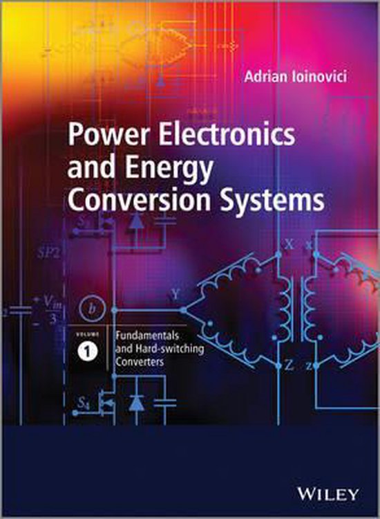 Power Electronics and Energy Conversion Systems, Adrian Ioinovici