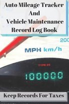 Auto Mileage Tracker and Vehicle Maintenance Record Log Book