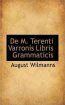 de M. Terenti Varronis Libris Grammaticis