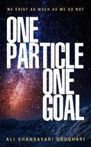 One Particle One Goal