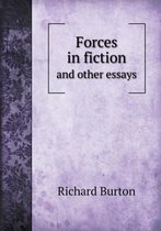 Forces in Fiction and Other Essays