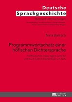 Deutsche Sprachgeschichte 4 - Programmwortschatz einer hoefischen Dichtersprache