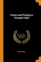 Fishes and Fishing in Sunapee Lake