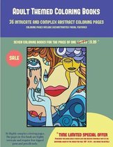 Adult Themed Coloring Books (36 intricate and complex abstract coloring pages): 36 intricate and complex abstract coloring pages: This book has 36 abstract coloring pages that can