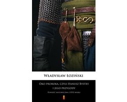 Oko proroka, czyli Hanusz Bystry i jego przygody