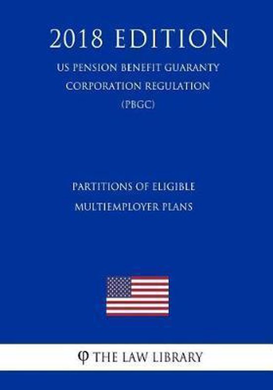 Partitions of Eligible Multiemployer Plans (Us Pension Benefit Guaranty