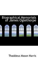 Biographical Memorials of James Oglethorpe