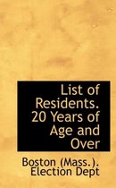 List of Residents. 20 Years of Age and Over