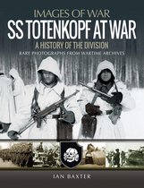 Images of War - SS Totenkopf at War
