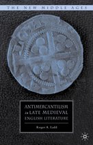 The New Middle Ages - Antimercantilism in Late Medieval English Literature