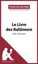 Fiche de lecture - Le Livre des Baltimore de Joël Dicker (Fiche de lecture)