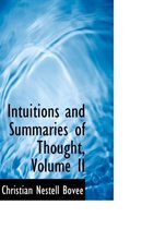 Intuitions and Summaries of Thought, Volume II