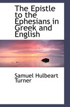 The Epistle to the Ephesians in Greek and English