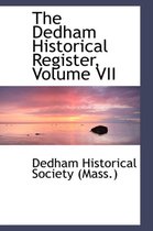 The Dedham Historical Register, Volume VII