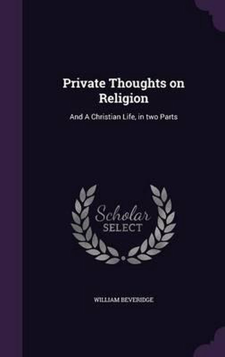 Private Thoughts On Religion van William Beveridge