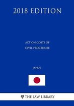 Act on Costs of Civil Procedure (Japan) (2018 Edition)