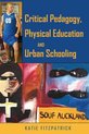 Critical Pedagogy, Physical Education And Urban Schooling