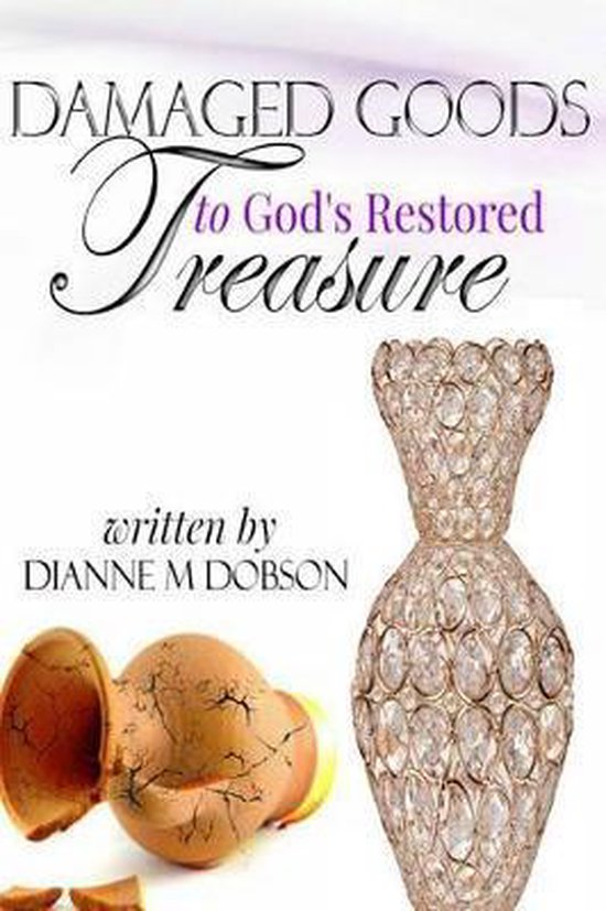 Damaged Goods to God's Restored Treasure - cover