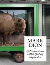 Mark Dion - Misadventures of a 21st-Century Naturalist