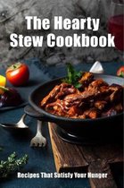 The Hearty Stew Cookbook