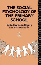 The Social Psychology of the Primary School