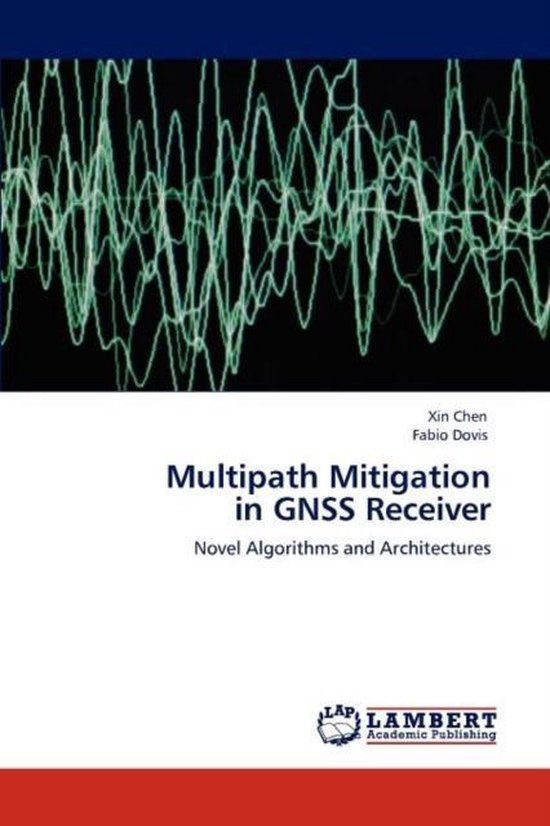 Multipath Mitigation in GNSS Receiver | 9783848424092 | Xin Chen ...