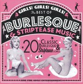 Girls! Girls!  Girls!-Best Of Burlesque & Striptease Music-