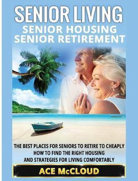 Discover the Best Places for Seniors to Retire to- Senior Li ... - cover