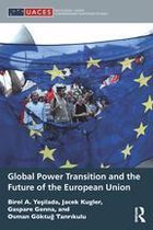 Routledge/UACES Contemporary European Studies - Global Power Transition and the Future of the European Union