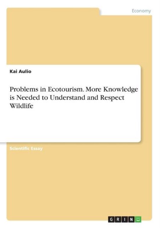Problems in Ecotourism. More Knowledge Is Needed to Understa ... - cover
