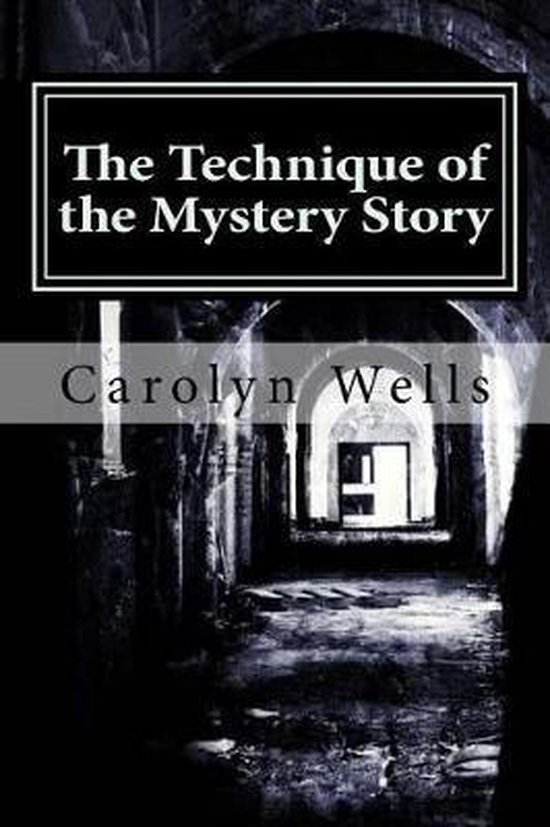 The Technique of the Mystery Story - cover