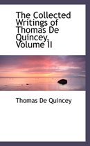 The Collected Writings of Thomas de Quincey, Volume II