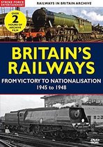 Britain'S Railways From Victory To Nationalisation 1945 To 1948