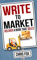 Write Faster, Write Smarter 3 - Write to Market