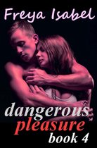 Dangerous Pleasure 4 - Dangerous Pleasure Book 4