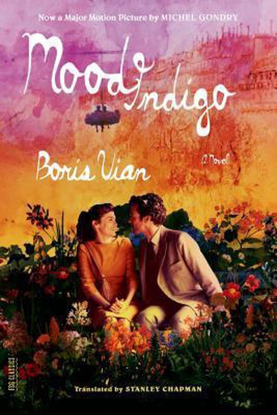 Boekcover van Mood Indigo met een stel in een bloementuin en de tekst 'Now a Major Motion Picture by MICHEL GONDRY'