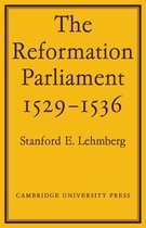The Reformation Parliament 1529-1536