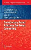 Evolutionary based Solutions for Green Computing